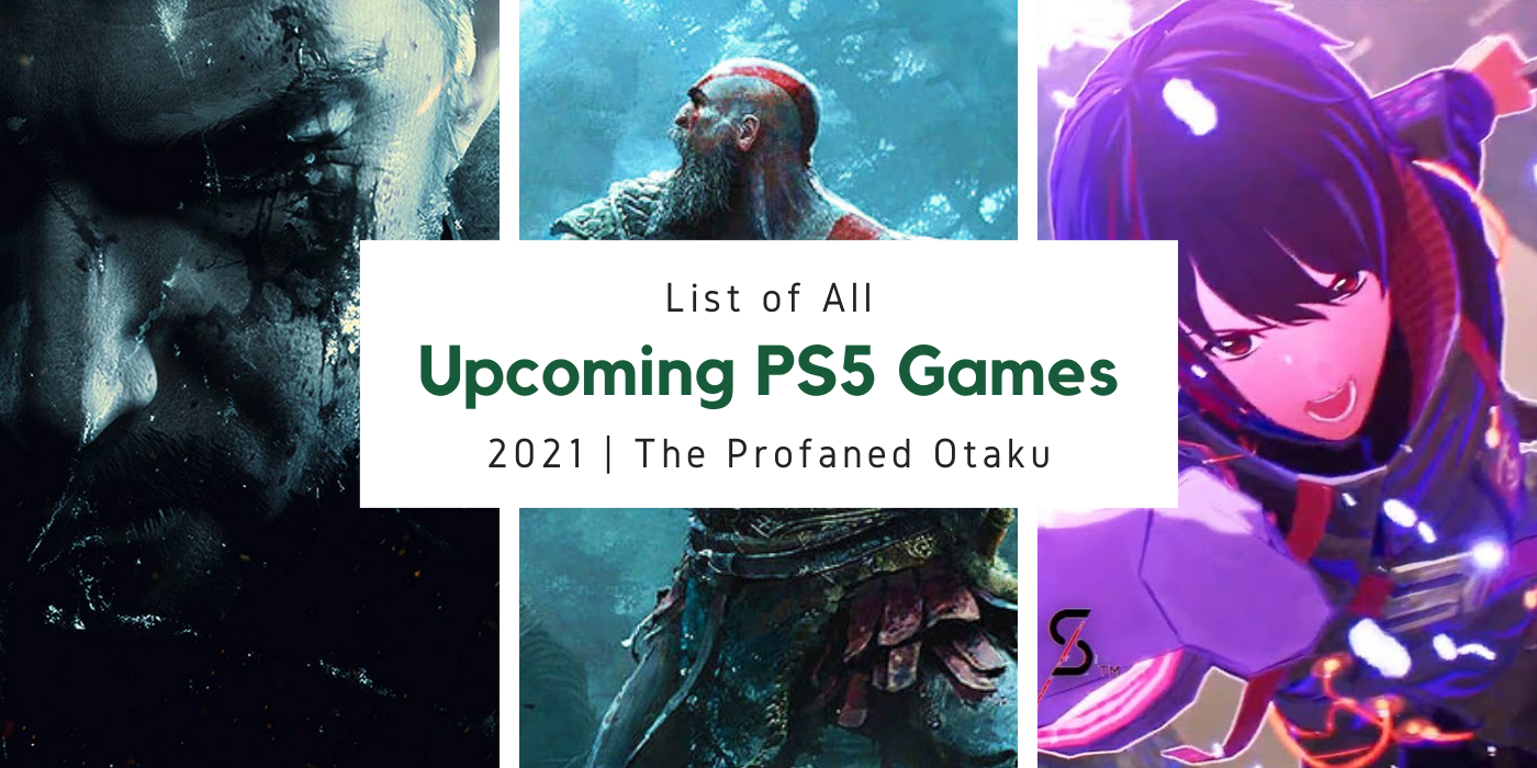 All New PS5 Games Releases In 2021 The Profaned Otaku